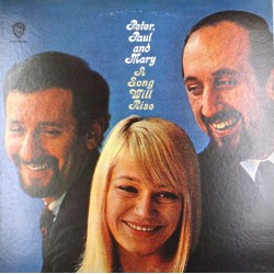 Пластинка Peter, Paul And Mary A Song Will Rise